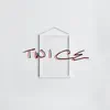Twice - Single album lyrics, reviews, download