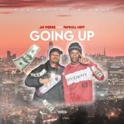 Going Up (feat. PAYROLL NEFF) Song Lyrics