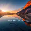 Mindfulness album lyrics, reviews, download