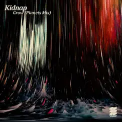 Grow (Planets Mix) [DJ Mix] by Kidnap album reviews, ratings, credits