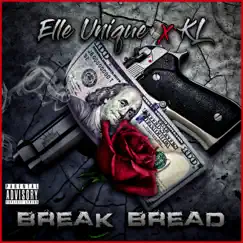 Break Bread (feat. Elle Unique) Song Lyrics