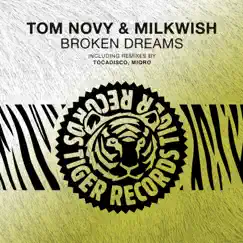 Broken Dreams (Remixes) - EP by Tom Novy & Milkwish album reviews, ratings, credits