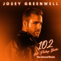 102 (Zac Samuel Remix) [feat. Philup Banks] - Single by Josey Greenwell album reviews, ratings, credits