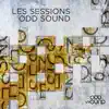 Les Sessions Odd Sound - EP album lyrics, reviews, download