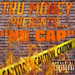 No Cap - Single by Tru Money album reviews, ratings, credits
