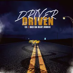 Driver Or Driven by Es & Das Da Beat Junkie album reviews, ratings, credits