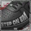 Step on Em (feat. Qwan Kurry) - Single album lyrics, reviews, download