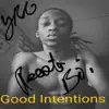 Good Intentions - Single album lyrics, reviews, download