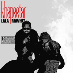 Khapeetar - Single by Rawhit & LALÁ album reviews, ratings, credits