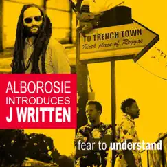 Fear to Understand (feat. Alborosie) - Single by J. Written album reviews, ratings, credits