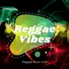 Reggae Vibes album lyrics, reviews, download