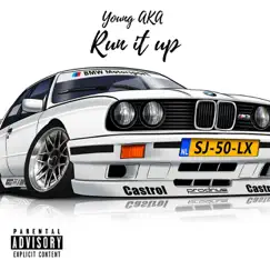 Run It Up - Single by Young AKA album reviews, ratings, credits