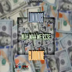 Nuh Waa We Rise (feat. Cloodnine) - Single by Luminous album reviews, ratings, credits