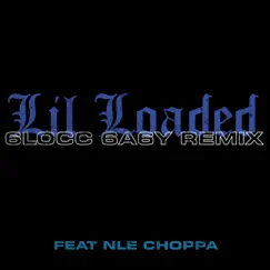 6locc 6a6y (Remix) [feat. NLE Choppa] - Single by Lil Loaded album reviews, ratings, credits