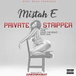 Private Stripper (feat. June, Lang the Beast & Supa Saa) - Single by Mistah.E album reviews, ratings, credits