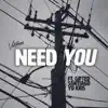 Need You (feat. Gifted, Santiago & YD Kris) - Single album lyrics, reviews, download