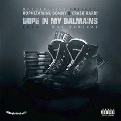 Dope In My Balmains (feat. CRASH RARRI & Rob Surreal) Song Lyrics
