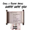 Where Were You? - EP album lyrics, reviews, download