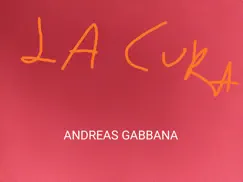 La Cura - Single by Andreas Gabbana album reviews, ratings, credits