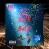 She Bad (feat. YXNGSWIFT) - Single album lyrics, reviews, download