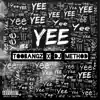 Yee (feat. TooBangz) - Single album lyrics, reviews, download