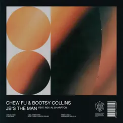 Jb's the Man (feat. Rev. Al Sharpton) - Single by Chew Fu & Bootsy Collins album reviews, ratings, credits