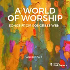 A World of Worship: Songs from Congress Wbn - Volume 1 by Congress MusicFactory album reviews, ratings, credits
