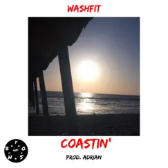 Coastin' - Single by WashFit album reviews, ratings, credits