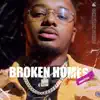 Broken Home (Freestyle) - Single album lyrics, reviews, download