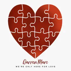 We're Only Here For Love - Single by DARREN MARC album reviews, ratings, credits