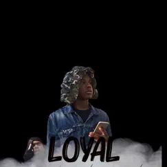 Loyal - Single by Hunnidband King album reviews, ratings, credits