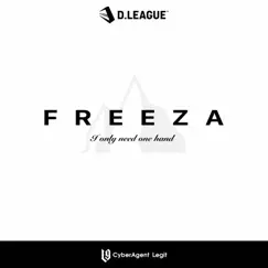 Freeza (feat. Kyte) - Single by CyberAgent Legit album reviews, ratings, credits