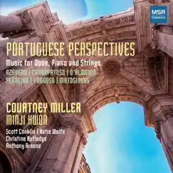 Portuguese Perspectives - Music for Oboe, Piano and Strings by Courtney Miller, Minji Kwon & U-Iowa String Quartet album reviews, ratings, credits