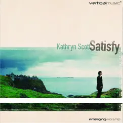 Satisfy (Live) by Kathryn Scott album reviews, ratings, credits