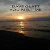 You Melt Me (feat. Larry Brown) - Single album lyrics, reviews, download