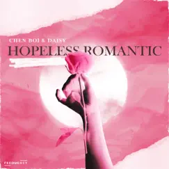 Hopeless Romantic - Single by Chen boi & Daisy album reviews, ratings, credits