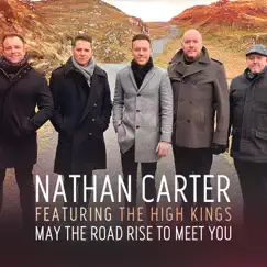 May the Road Rise to Meet You (feat. The High Kings) - Single by Nathan Carter album reviews, ratings, credits