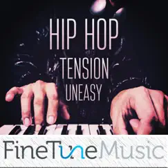 Hip-Hop: Tension Uneasy by FineTune Music album reviews, ratings, credits