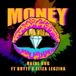 Money (feat. Bryte & Eliza Legzdina) - Single by Halal Dog album reviews, ratings, credits