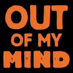 Out of My Mind - Single by Erki album reviews, ratings, credits