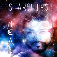 Starships - Single by JƐAN album reviews, ratings, credits