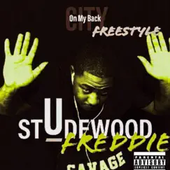 City on My Back Freestyle - Single by Studewood Freddie album reviews, ratings, credits