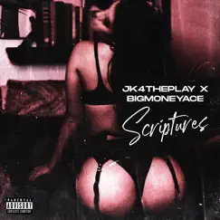 Scriptures (feat. BIGMONEYACE) - Single by Jk4theplay album reviews, ratings, credits
