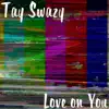 Love on You - Single album lyrics, reviews, download