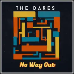 No Way Out - Single by The Dares album reviews, ratings, credits