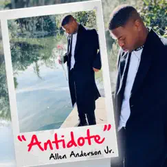 Antidote - Single by Allen Anderson Jr album reviews, ratings, credits