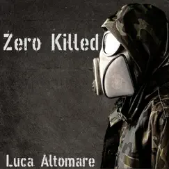 Zero Killed by Luca Altomare album reviews, ratings, credits