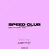 SPEED CLUB - Single album lyrics, reviews, download