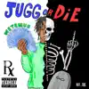 Jugg Or Die Ep album lyrics, reviews, download