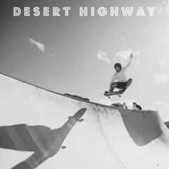 Desert Highway Song Lyrics